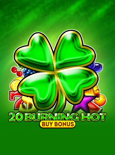 20 BURNING HOT BUY BONUS