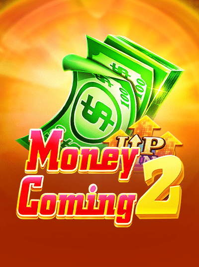 MONEY COMING 2